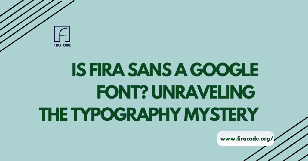 Fira Sans a Google Font