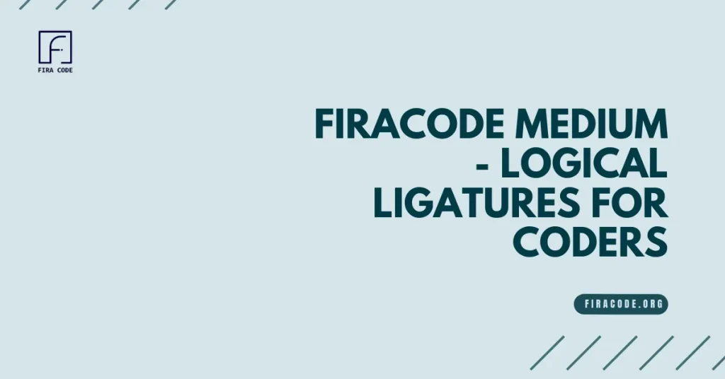 FiraCode Medium - Logical Ligatures For Coders