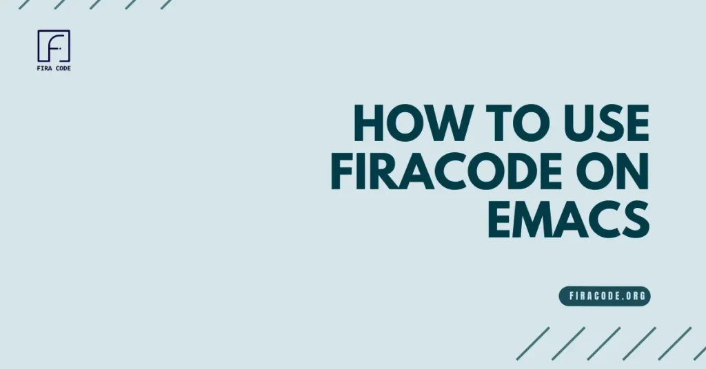 How to Use FiraCode on Emacs